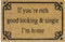 Doormat 60cm x 40cm - 'If You're Rich, Good Looking & Single I'm Home' - Absorbent Coir Mat for Indoor/Outdoor