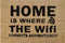 Doormat 60cm x 40cm - 'Home Is Where The WiFi Connects Automatically' - Absorbent Coir Mat for Indoor/Outdoor