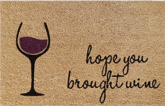 Doormat 60cm x 40cm - 'Hope You Brought Wine' - Absorbent Coir Mat for Indoor/Outdoor